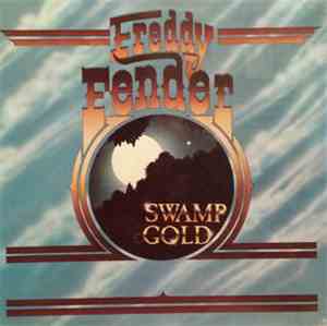Freddy Fender  - Swamp Gold