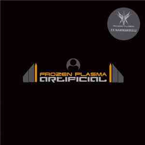 Frozen Plasma - Artificial