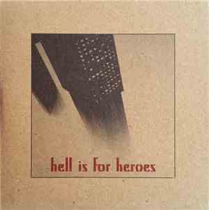 Hell Is For Heroes - Sick Happy/Cut Down