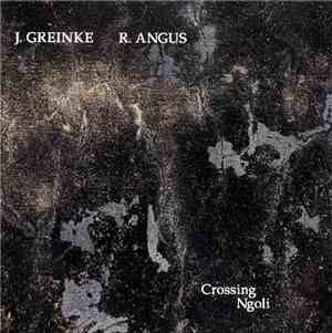 J. Greinke - R. Angus - Crossing Ngoli