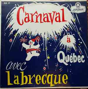 Jacques Labrecque - Carnaval À Québec Avec Labreque