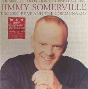 Jimmy Somerville Featuring Bronski Beat And The Communards - The Singles Co ...