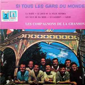 Les Compagnons De La Chanson - Si Tous Les Gars Du Monde