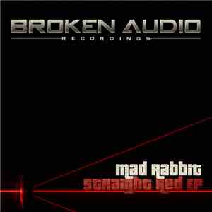 Mad Rabbit - Straight Red Ep