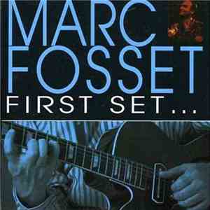 Marc Fosset - First Set ...