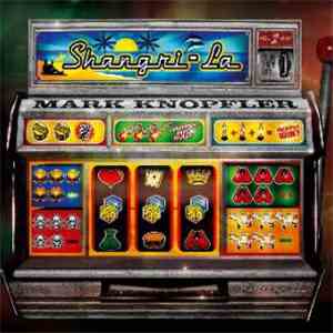 Mark Knopfler - Shangri-la