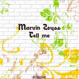 Marvin Zeyss - Tell Me