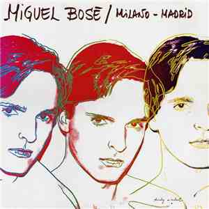 Miguel Bosé - Milano - Madrid