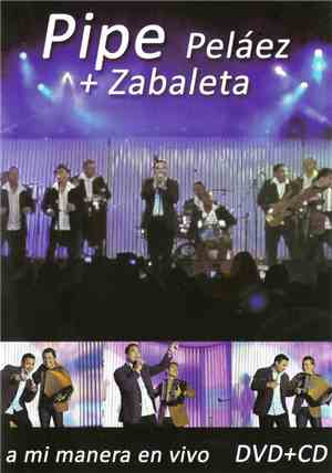 Pipe Peláez + Zabaleta - A Mi Manera En Vivo