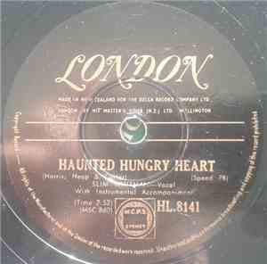 Slim Whitman - Haunted Hungry Heart / Roll On Silvery Moon