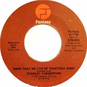 Stanley Turrentine - Hope That We Can Be Together Soon