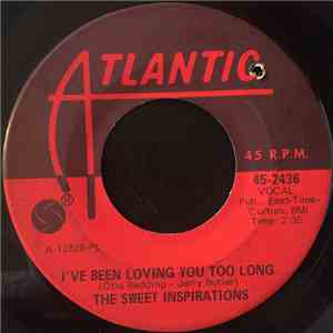 The Sweet Inspirations - I've Been Loving You Too Long / That's How Strong ...