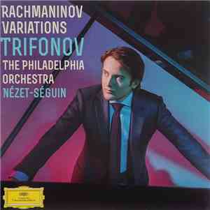Trifonov, The Philadelphia Orchestra, Nézet-Séguin - Rachmaninov Variations