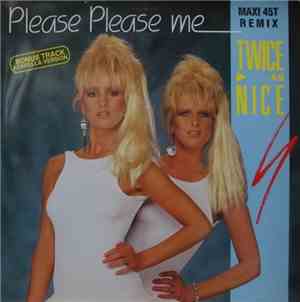 Twice As Nice - Please Please Me