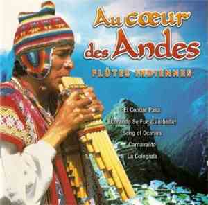 Various - Au Coeur Des Andes (Flûtes Indiennes)