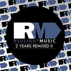 Various - Redlight Music 2 Years Remixed II