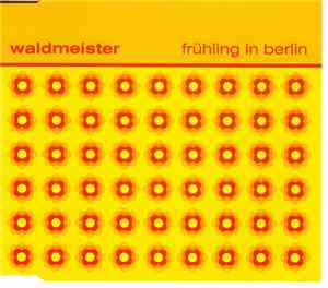 Waldmeister - Frühling In Berlin