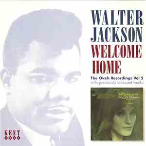 Walter Jackson - Welcome Home: The Okeh Recordings, Vol. 2