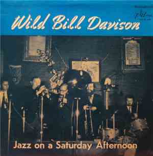 Wild Bill Davison - Jazz On A Saturday Afternoon Vol. 3