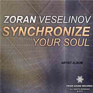 Zoran Veselinov - Synchronize Your Soul