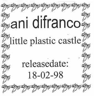 Ani DiFranco - Little Plastic Castle