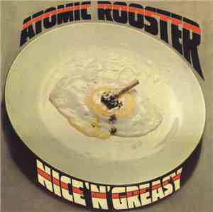 Atomic Rooster - Nice 'n' Greasy