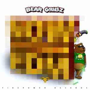 Bear Grillz - They Made Us Change The Name