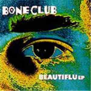 Bone Club - Beautiflu EP