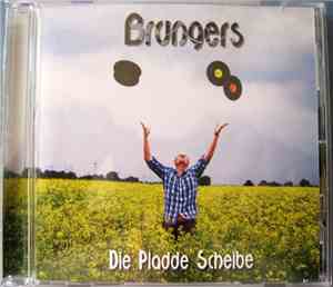 Brungers - Die Pladde Scheibe