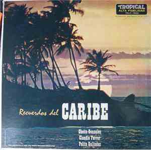 Cheíto González, Claudio Ferrer, Polito Galíndez - Recuerdos Del Caribe
