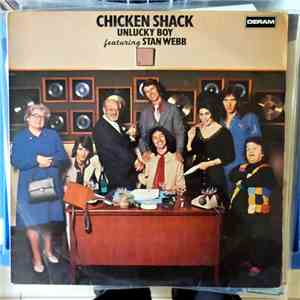 Chicken Shack Featuring Stan Webb  - Unlucky Boy