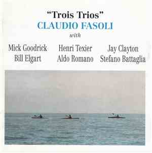 Claudio Fasoli - Trois Trios