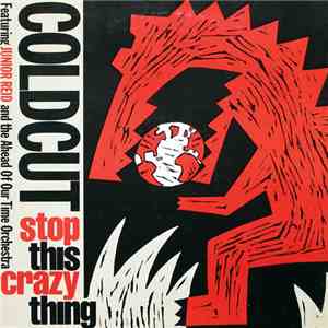 Coldcut Featuring Junior Reid And The Ahead Of Our Time Orchestra - Stop Th ...