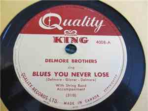 Delmore Brothers - Blues You Never Lose / Life's Too Short