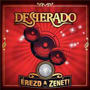 Desperado - Érezd A Zenét