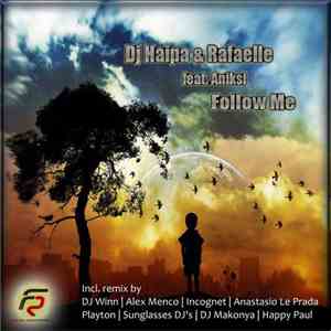 DJ Haipa & Rafaelle feat. Aniksi - Follow Me
