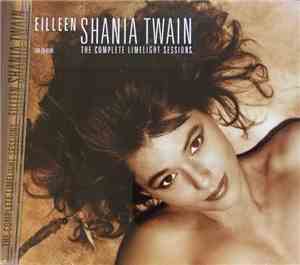 Eilleen Shania Twain - The Complete Limelight Sessions