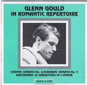 Glenn Gould - Chopin, Beethoven, Scriabin - Glenn Gould In Romantic Reperto ...