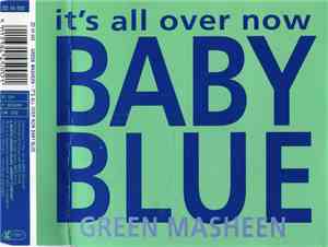 Green Masheen - It's All Over Now Baby Blue