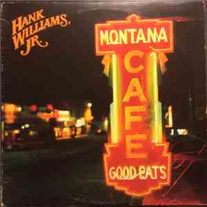 Hank Williams, Jr. - Montana Cafe