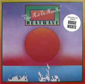 Heatwave - Too Hot To Handle