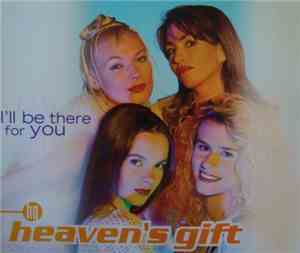 Heaven's Gift - I'll Be There For You