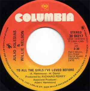 Julio Iglesias & Willie Nelson - To All The Girls I've Loved Before