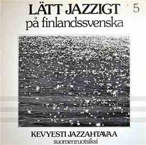 Karl-Gustav Backholm - Lätt Jazzigt På Finlandssvenska 5 - Kevyesti Jazzaht ...