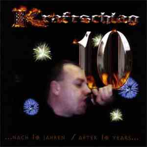 Kraftschlag - ...Nach 10 Jahren / After 10 Years....