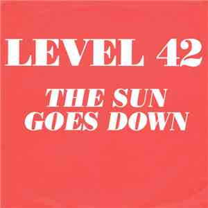 Level 42 - The Sun Goes Down