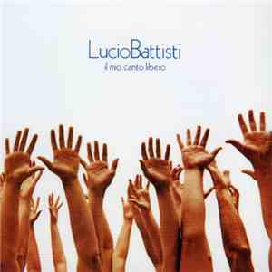 Lucio Battisti - Il Mio Canto Libero