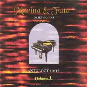 Marina & Futa / Various - Deset Godina - Antology 10/15 - Volume 1