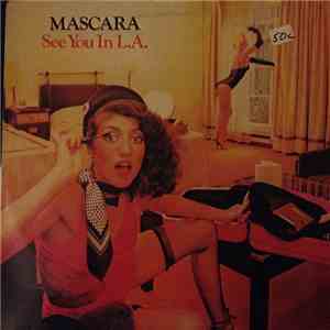 Mascara - See You In L.A.