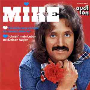 Mike - Für Dich Fang Ich Heut Ein Neues Leben An